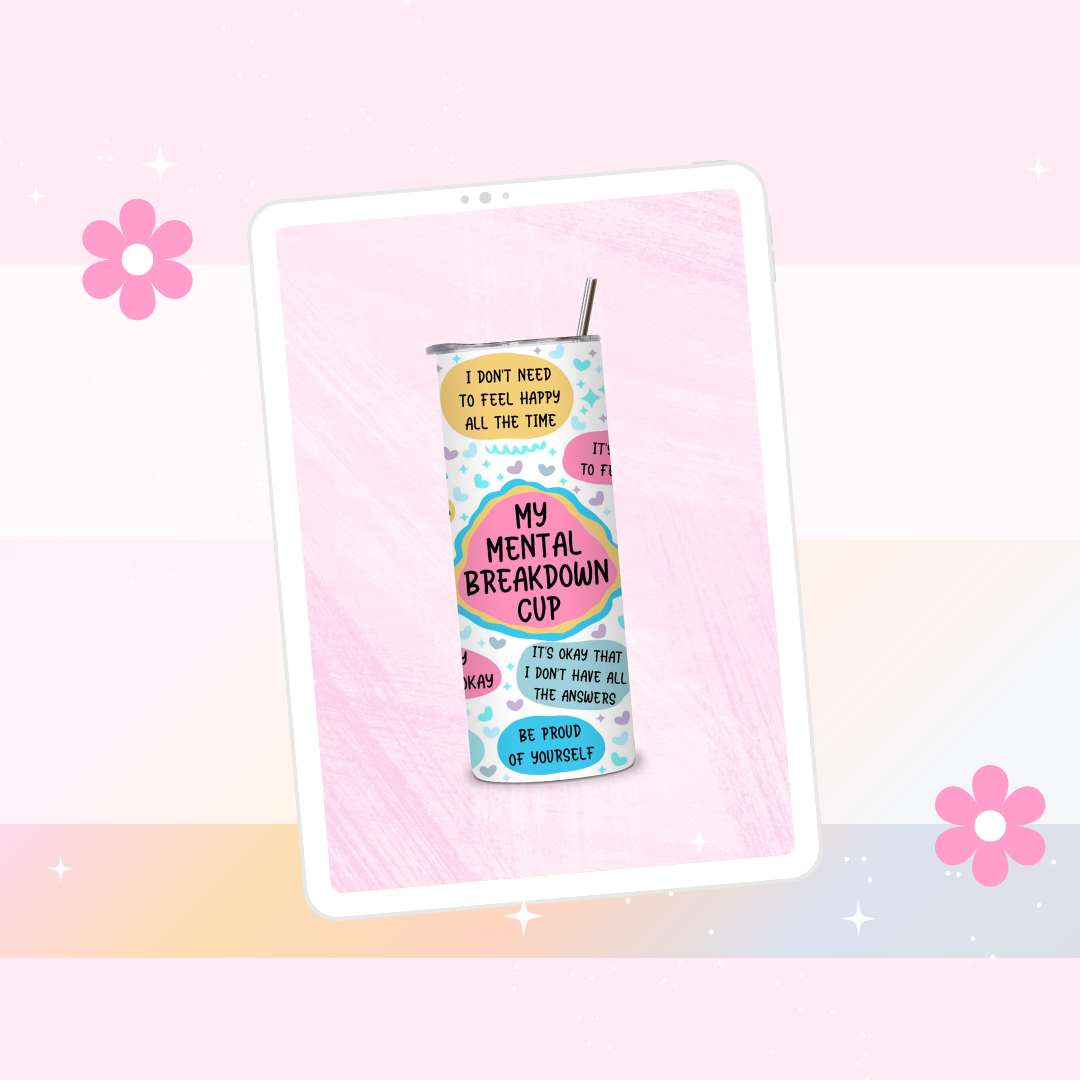 My mental breakdown cup drinks tumbler