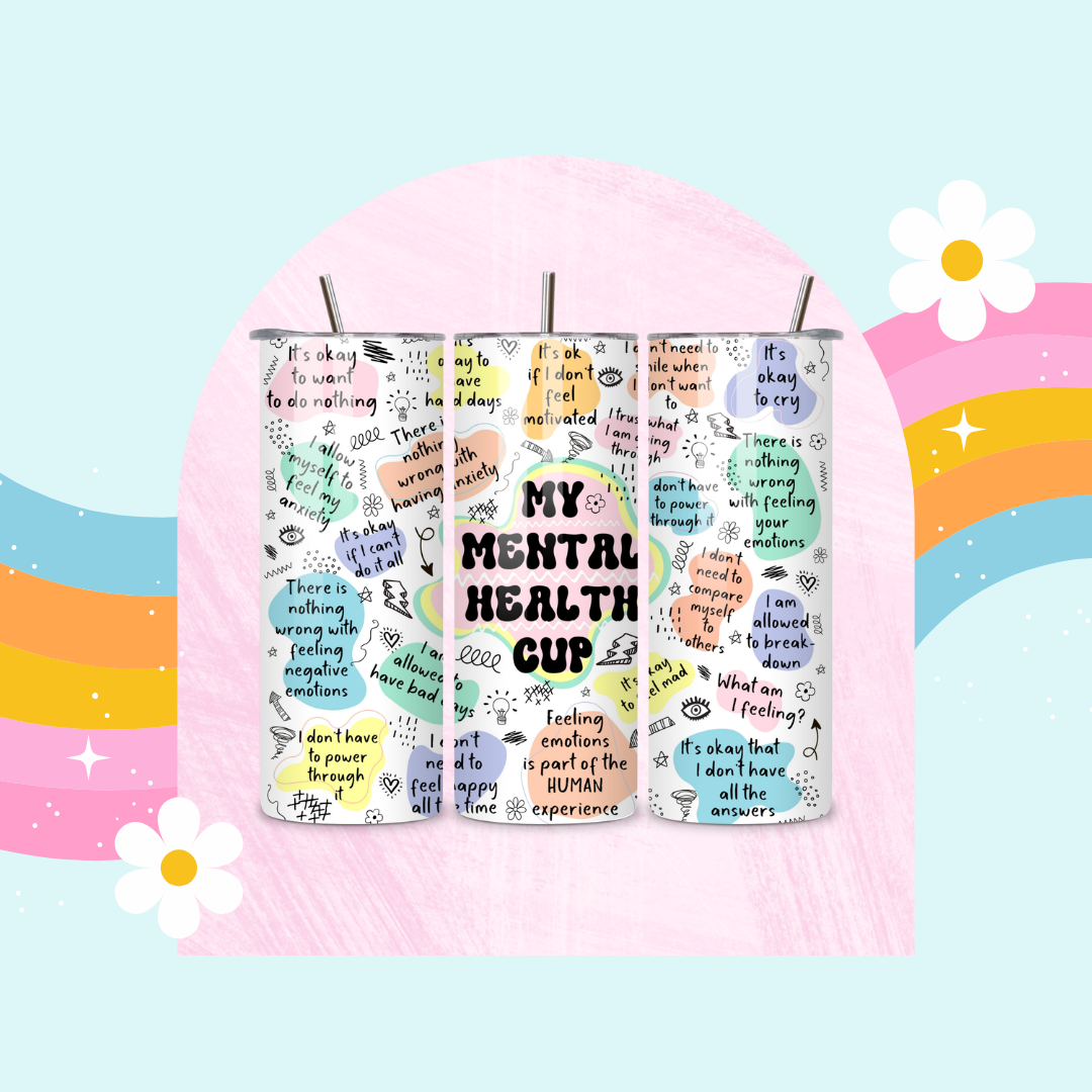 My mental health drinks tumbler