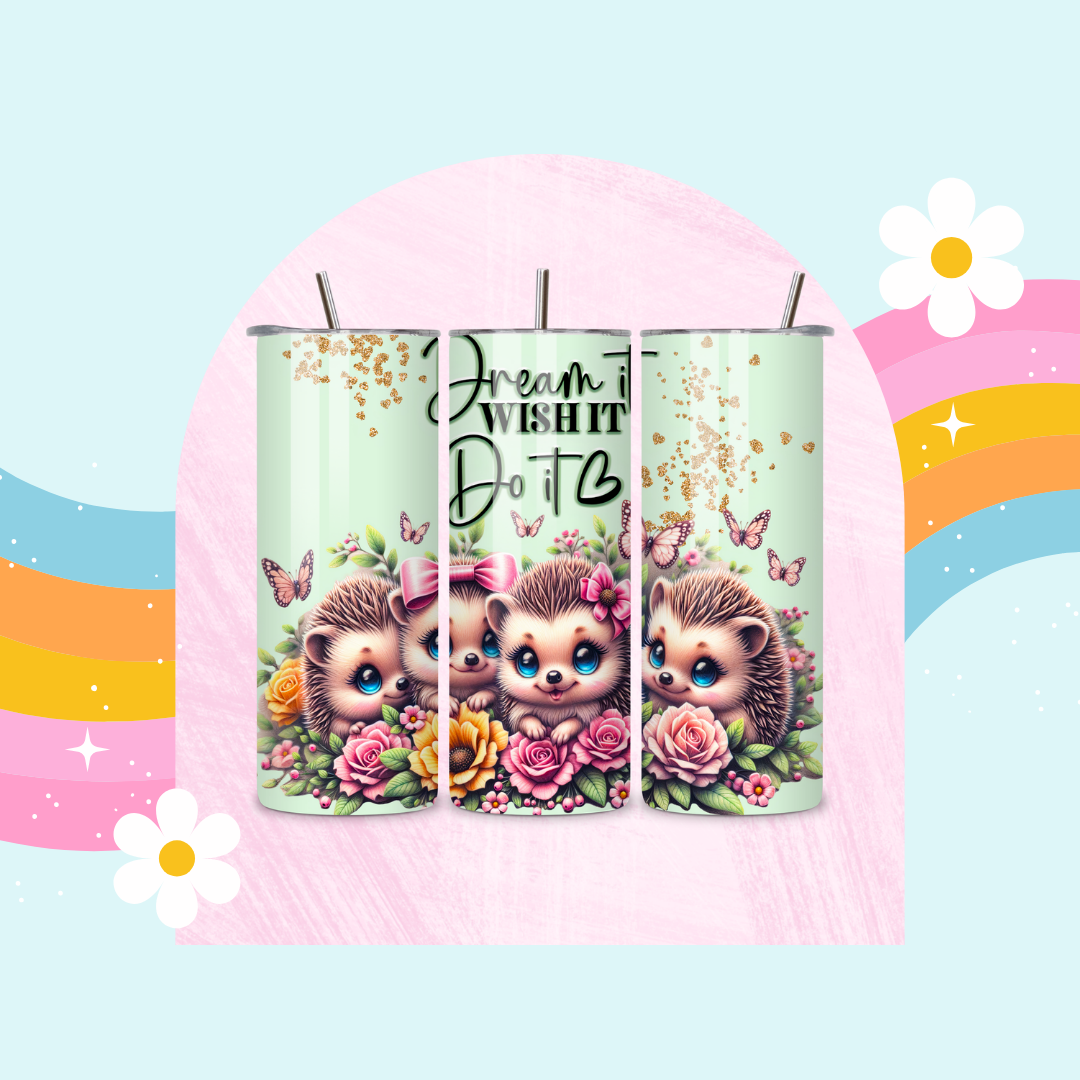 Dream it, wish it, do it tumbler