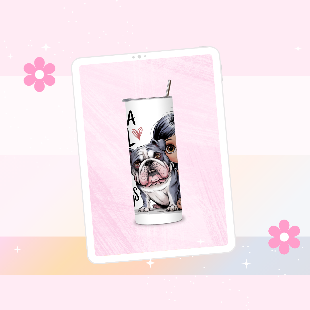 Just a girl who loves bulldogs drinks tumbler