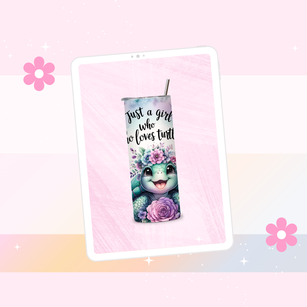 Just a girl who loves turtles drinks tumbler