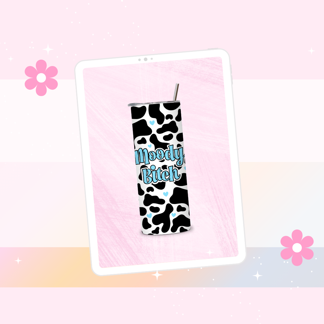 Moody bitch drinks tumbler (blue)