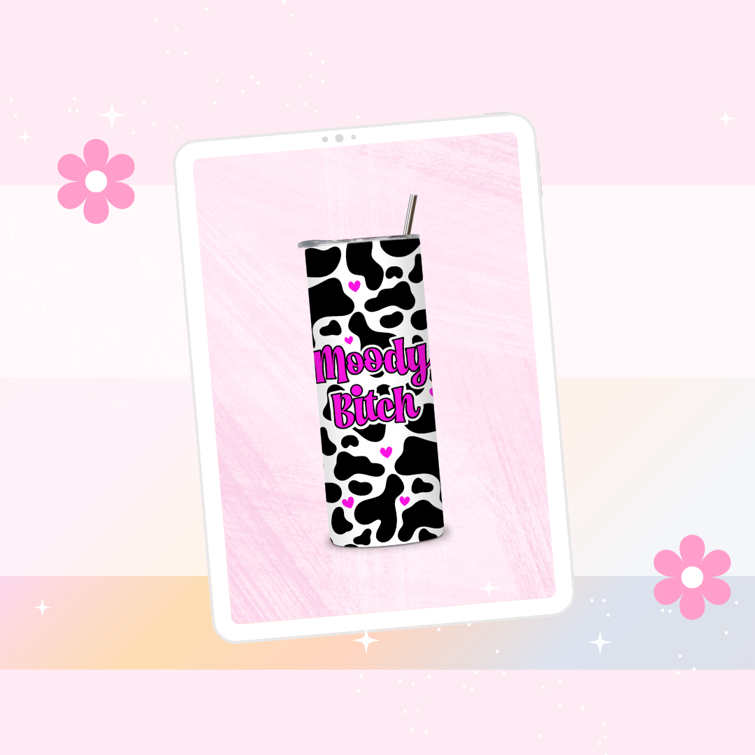 Moody bitch drinks tumbler (pink)