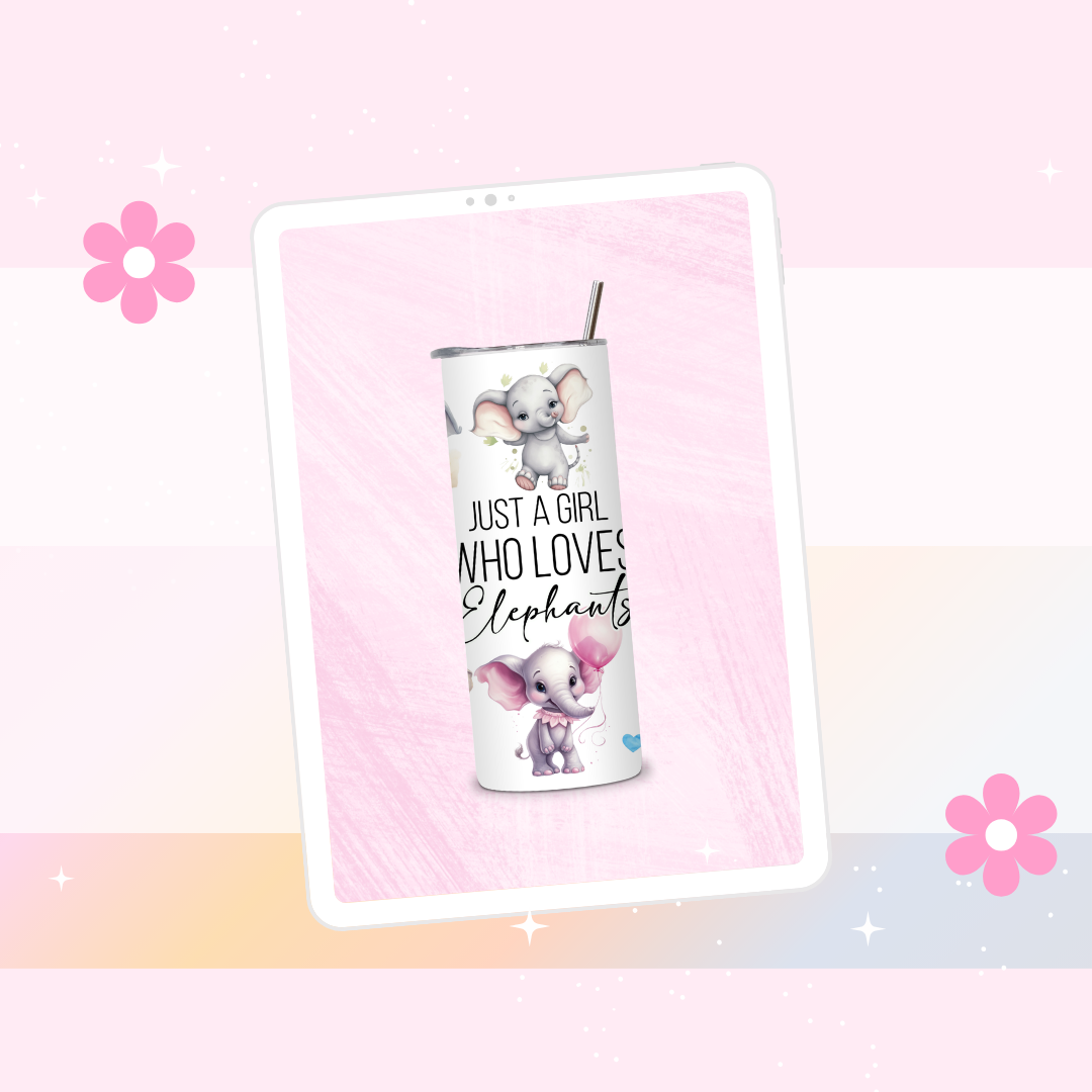 Just a girl who loves elephants drinks tumbler