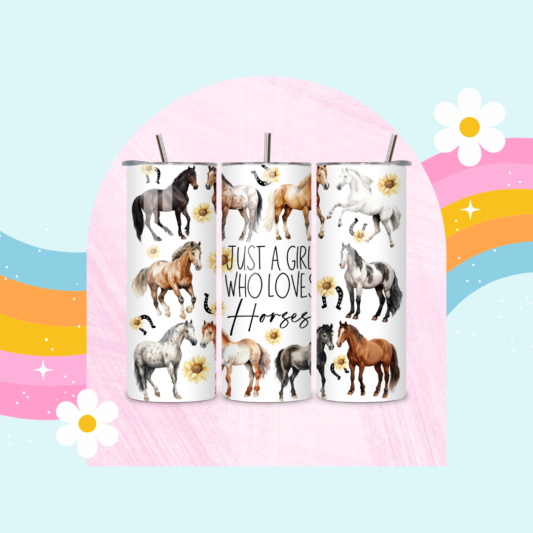 Just a girl who loves horses drinks tumbler