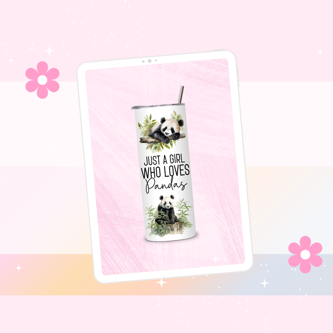 Just a girl who loves pandas drinks tumbler