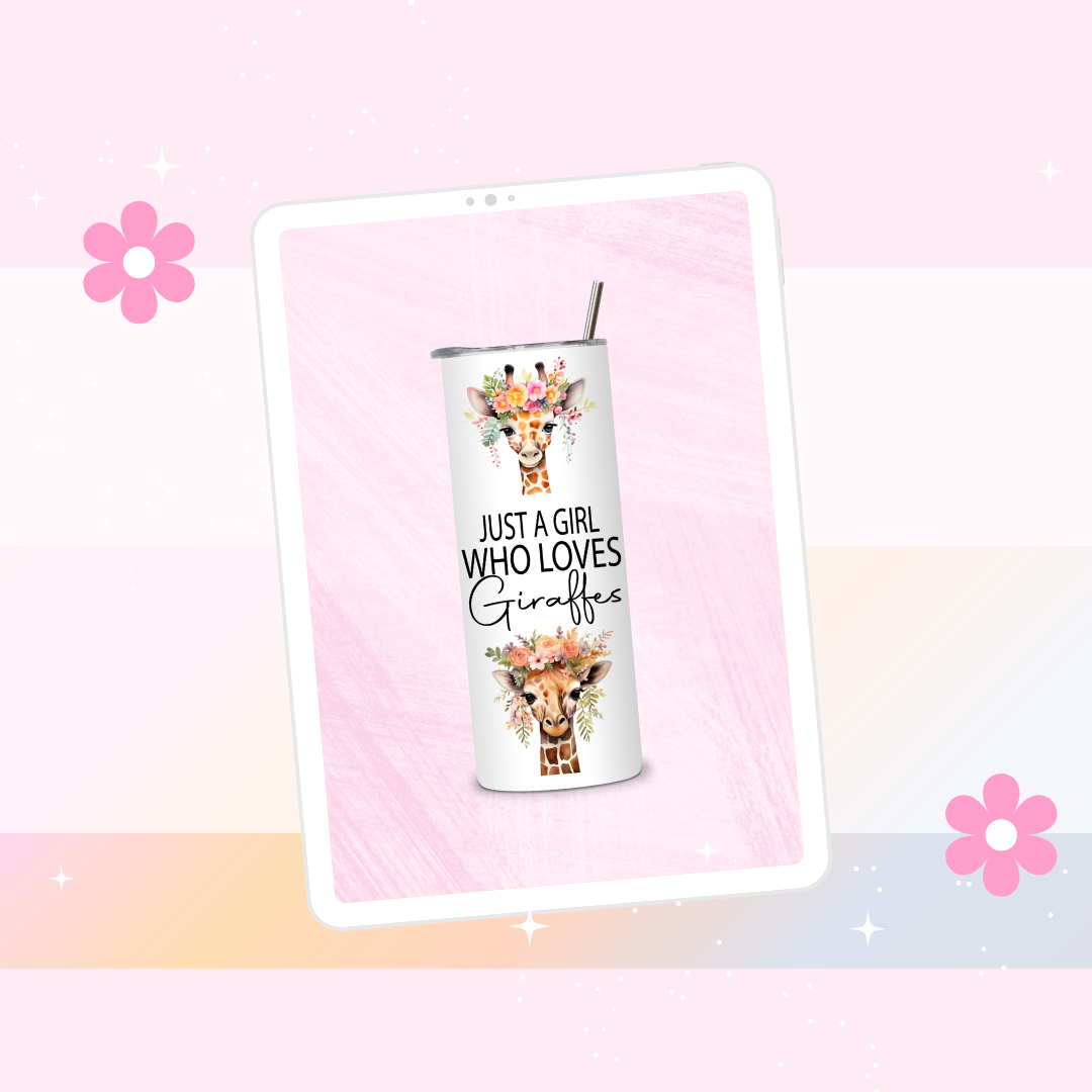 Just a girl who loves Giraffes drinks tumbler