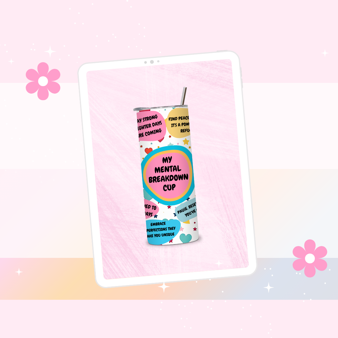 My mental breakdown cup drinks tumbler