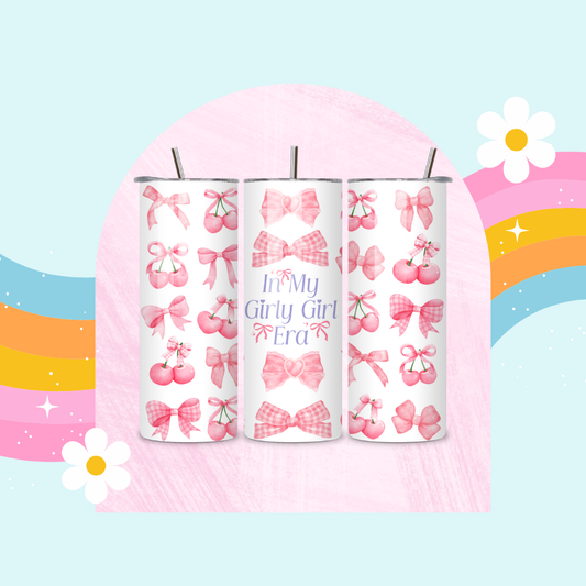 In my girly girl era drinks tumbler