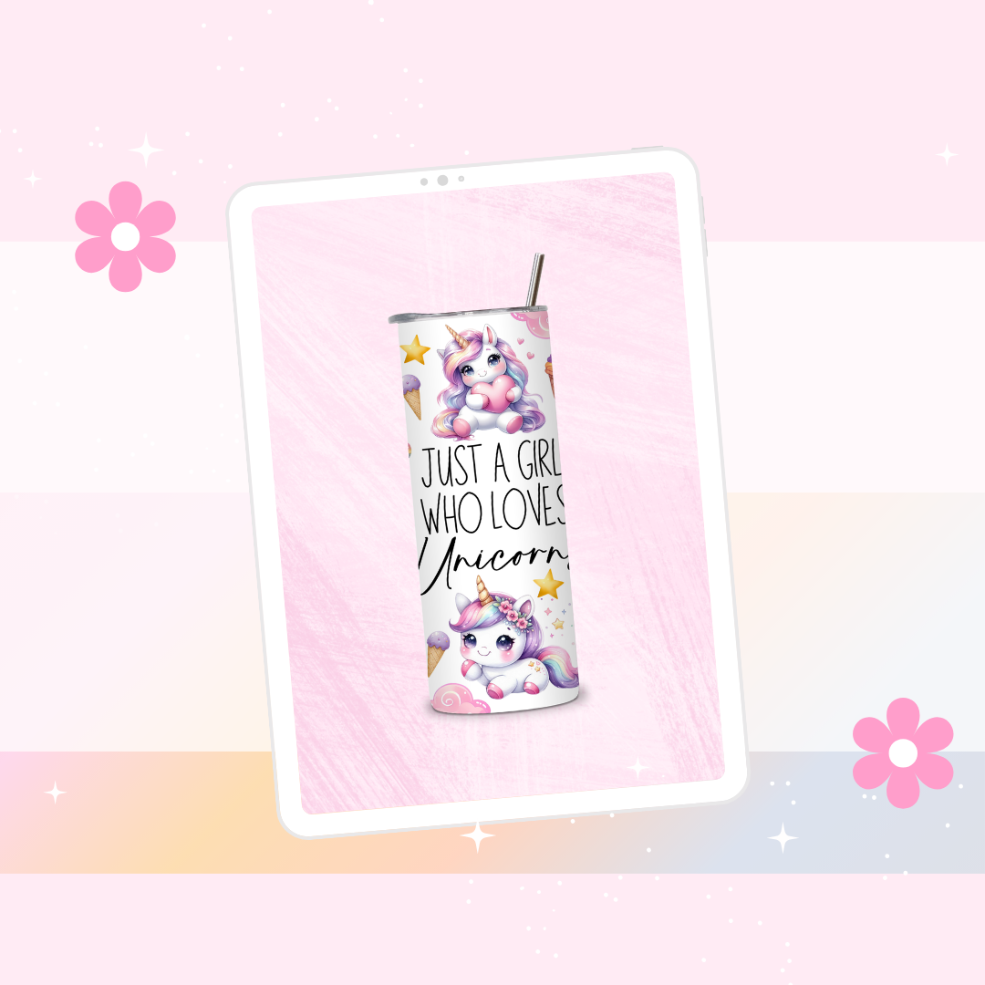 Just a girl who loves Unicorns drinks tumbler