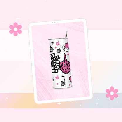 My little cup of F*ck off drinks tumbler (pink)