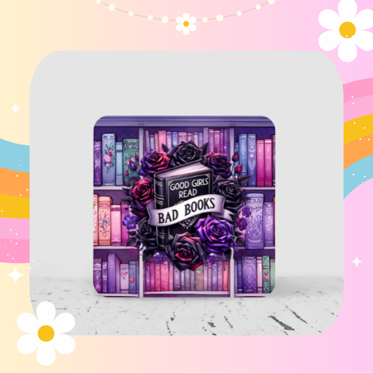 Good girls read bad books coaster