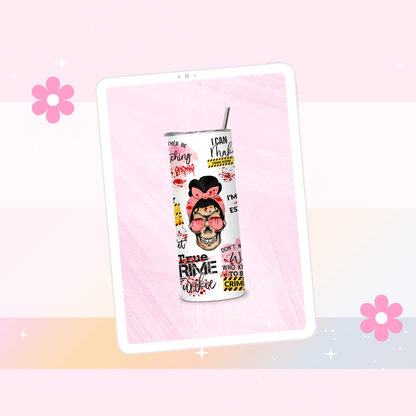 True crime junkie drinks tumbler