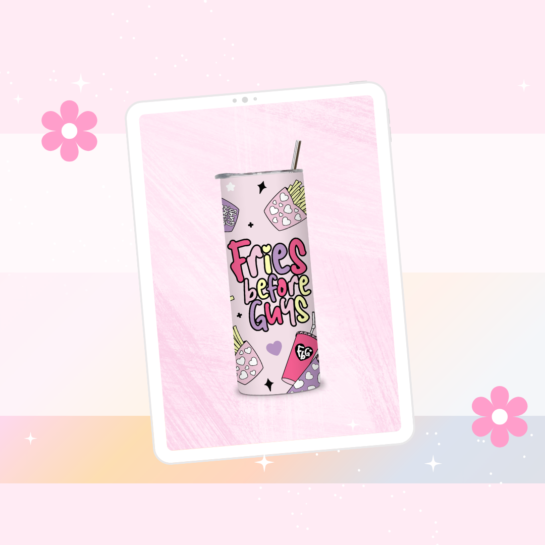 Fries before guys drinks tumbler