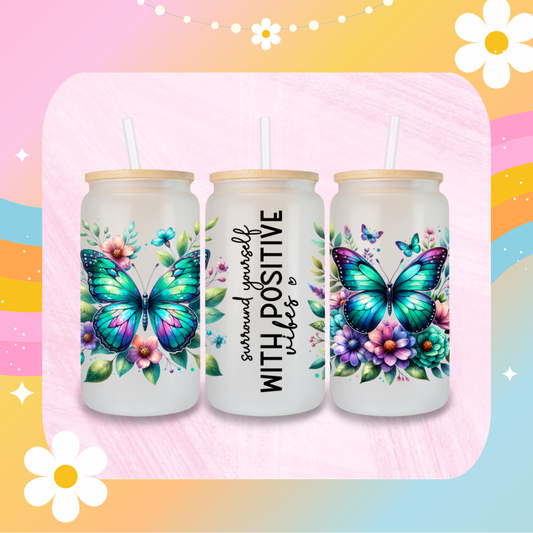 Surround yourself with positive vibes Libby glass