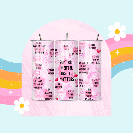 Soft girl mental health matters drinks tumbler
