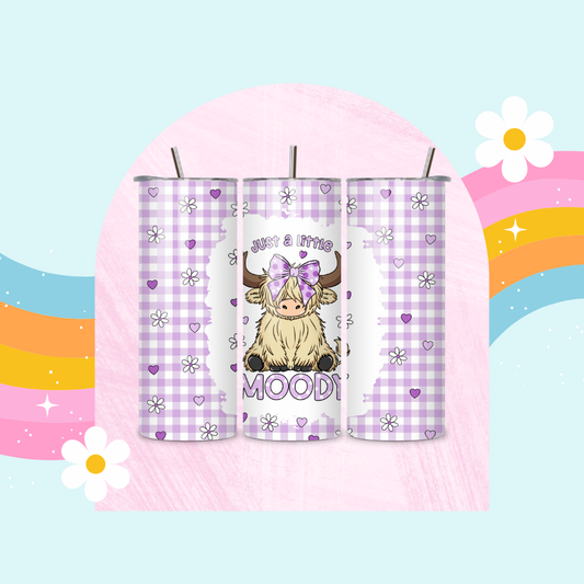 Just a little moody drinks tumbler (Purple)