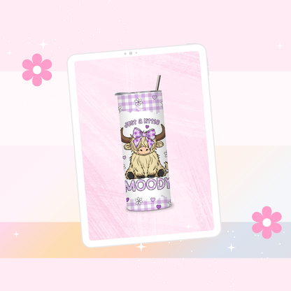 Just a little moody drinks tumbler (Purple)
