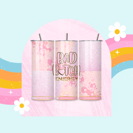 Bad bitch energy drinks tumbler