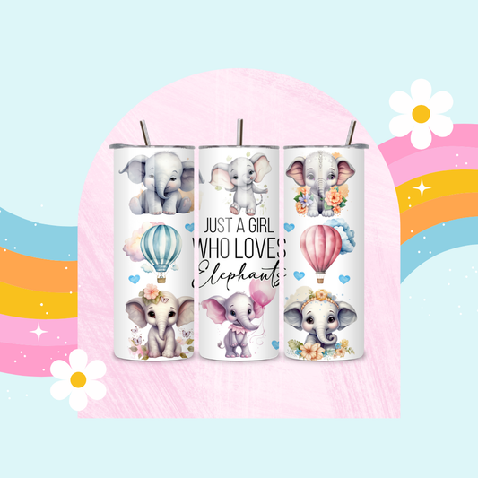 Just a girl who loves elephants drinks tumbler