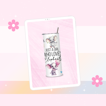 Just a girl who loves elephants drinks tumbler