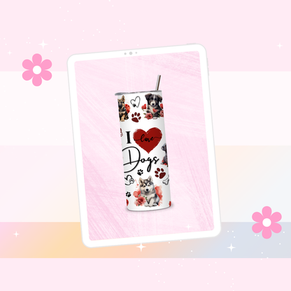 I love dogs drinks tumbler
