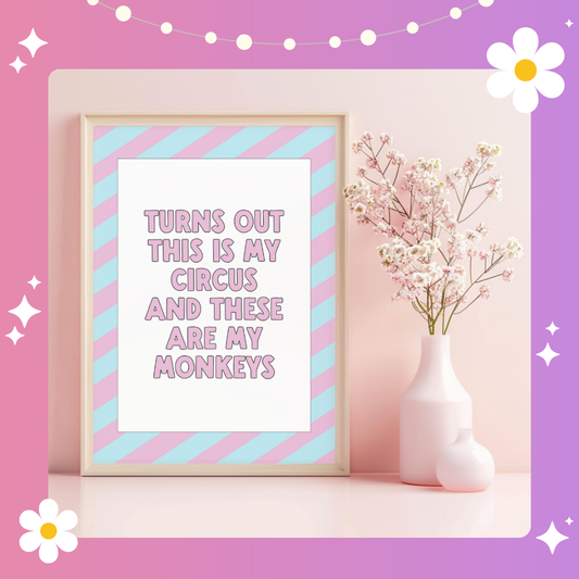 Turns out this is my circus and these are my monkeys Art Print