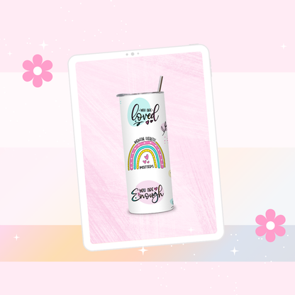You are enough drinks tumbler
